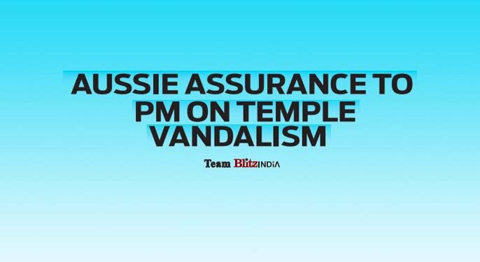 Aussie assurance to pm on temple vandalism