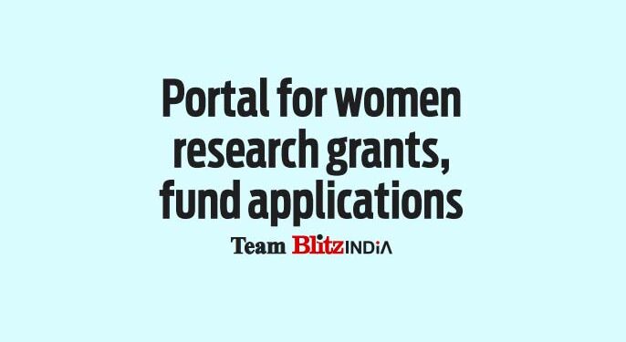 Portal for women research grants, fund applications