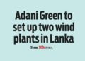 Adani Green to set up two wind plants in Lanka