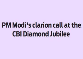 PM Modi’s clarion call at the CBI Diamond Jubilee