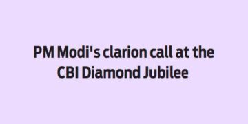 PM Modi’s clarion call at the CBI Diamond Jubilee