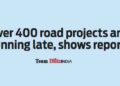 Over 400 road projects are running late, shows report