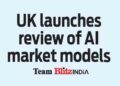 UK launches review of AI market models