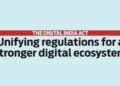 Unifying regulations for a stronger digital ecosystem