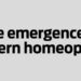 The emergence of modern homeopathy
