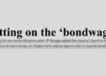 Getting on the ‘bondwagon’