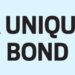 A UNIQUE BOND