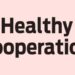 Healthy-cooperation