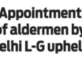 Appointment of aldermen by Delhi L-G upheld